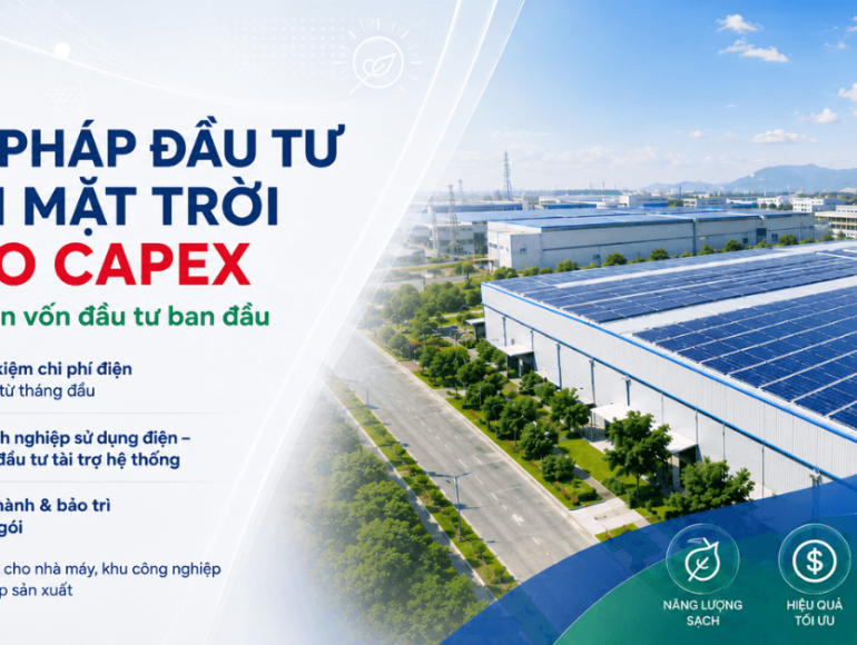Giải pháp lắp đặt điện mặt trời Zero CAPEX không cần vốn cho doanh nghiệp Nam Thịnh Energy